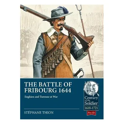 Battle of Fribourg 1644 - Thion, Stephane