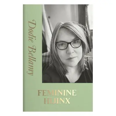 FEMININE HIJINX - Bellamy, Dodie