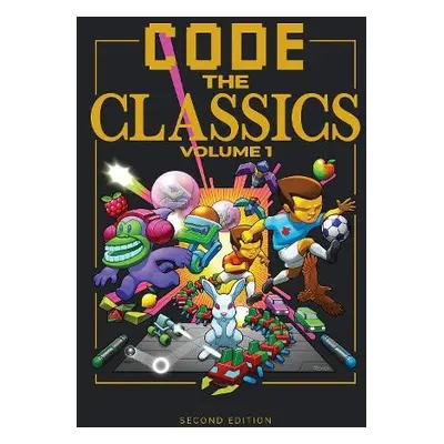 Code the Classics Volume 1 - Crookes, David a Gillett, Andrew a Upton, Liz a Upton, Eben