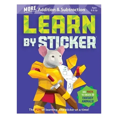 Learn by Sticker: More Addition a Subtraction - Publishing, Workman