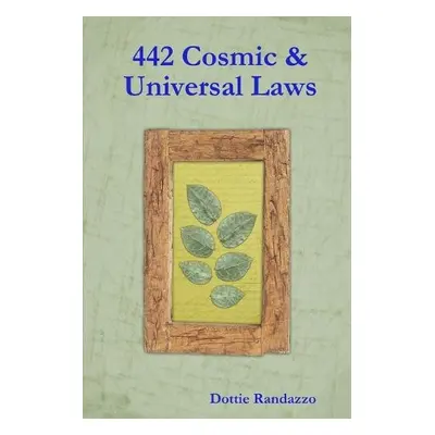 442 Cosmic a Universal Laws - Randazzo, Dottie