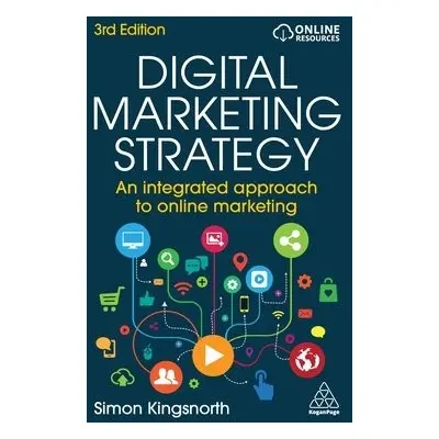 Digital Marketing Strategy - Kingsnorth, Simon