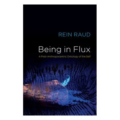 Being in Flux - Raud, Rein