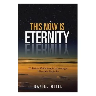 This Now is Eternity - Mitel, Daniel