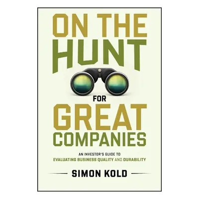 On the Hunt for Great Companies - Kold, Simon