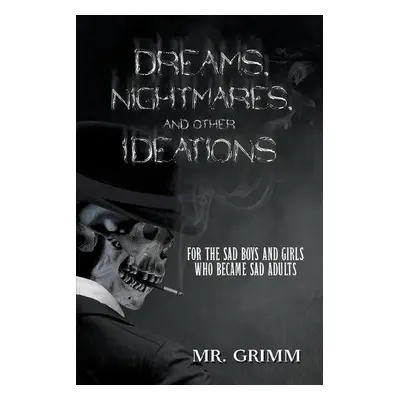 Dreams, Nightmares, and Other Ideations - Grimm, MR