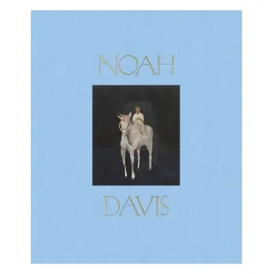 Noah Davis - Davis, Noah a Molesworth, Helen