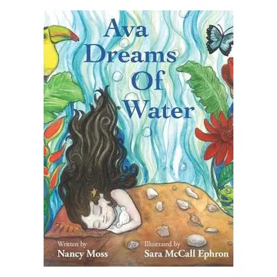 Ava Dreams of Water - Moss, Nancy