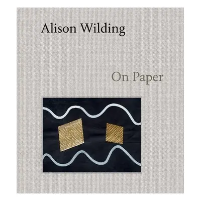 Alison Wilding: On Paper - Curtis, Dr. Penelope