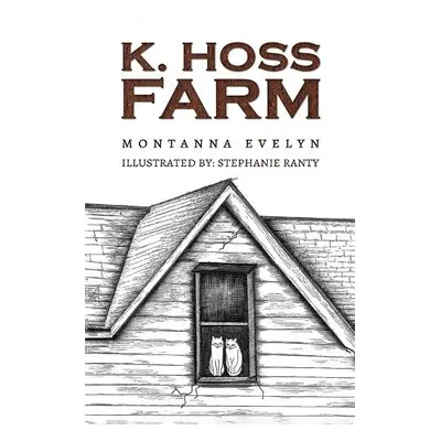 K. Hoss Farm - Evelyn, Montanna