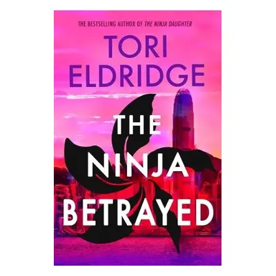 Ninja Betrayed - Eldridge, Tori