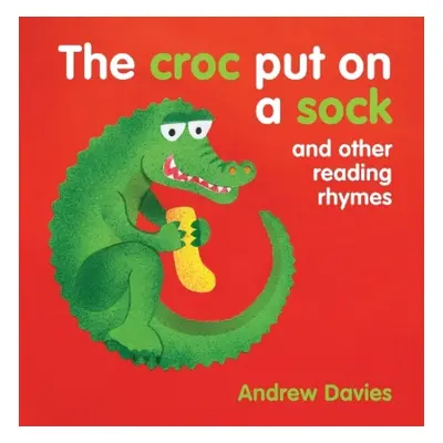 Croc Put on a Sock - Davies, Andrew