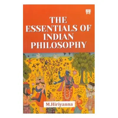 Essentials of Indian Philosophy - Hiriyanna, Mysore