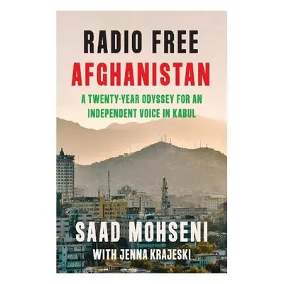 Radio Free Afghanistan - Mohseni, Saad a Krajeski, Jenna