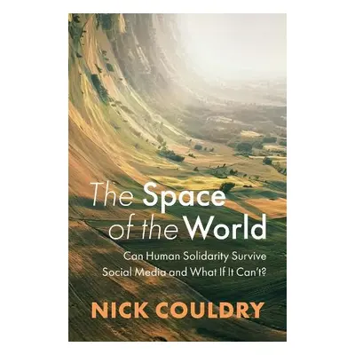 Space of the World - Couldry, Nick (University of London, UK)