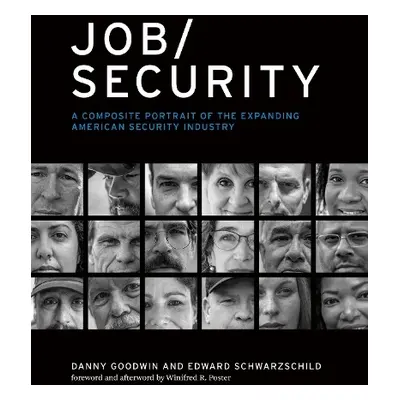 Job/Security - Goodwin, Danny a Schwarzschild, Edward