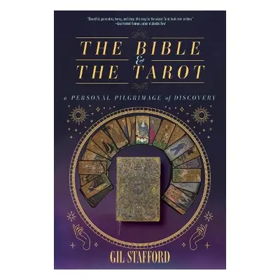 Bible and the Tarot - Stafford, Gil W.