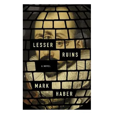 Lesser Ruins - Haber, Mark