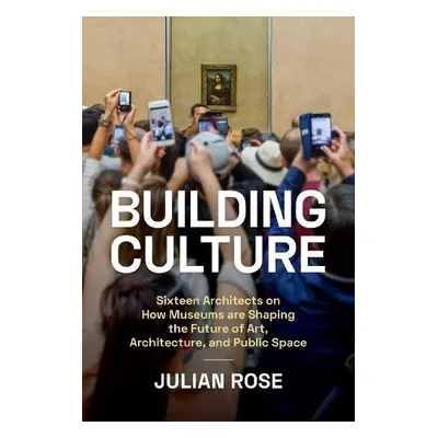 Building Culture - Rose, Julian