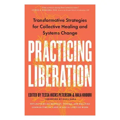 Practicing Liberation - Peterson, Tessa Hicks a Khouri, Hala