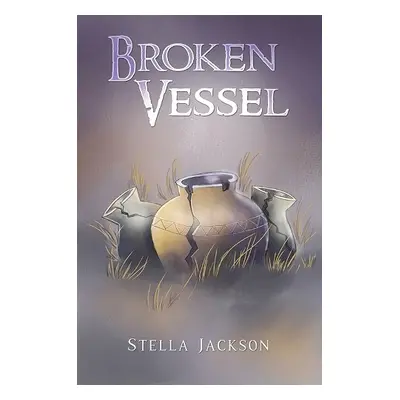 Broken Vessel - Jackson, Stella