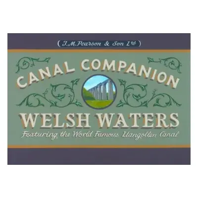 Welsh Waters Canal Companion - Canal Companions