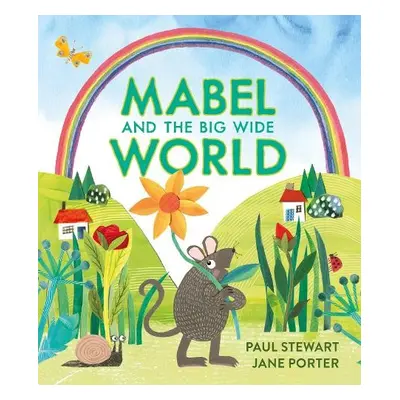 Mabel and the Big Wide World - Stewart, Paul