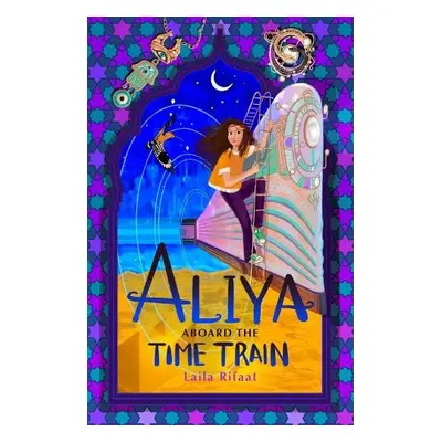 Aliya Aboard the Time Train - Rifaat, Laila