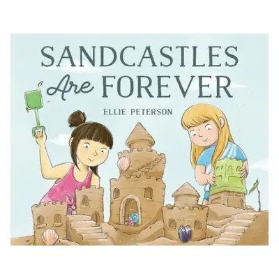 Sandcastles Are Forever - Peterson, Ellie