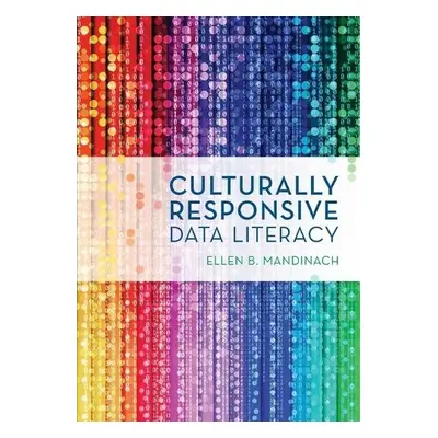 Culturally Responsive Data Literacy - Mandinach, Ellen B.