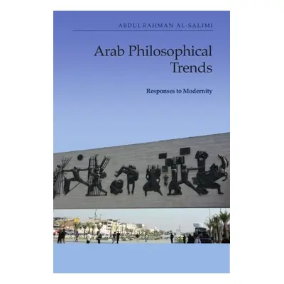 Arab Philosophical Trends - Abdulrahman al-Salimi