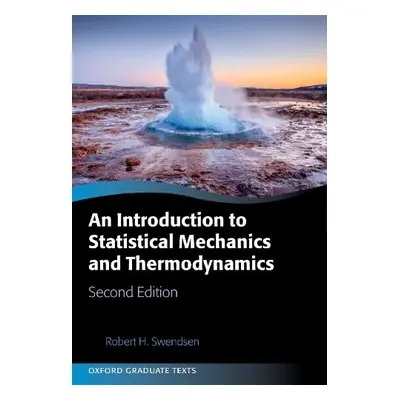 Introduction to Statistical Mechanics and Thermodynamics - Swendsen, Robert H. (Department of Ph