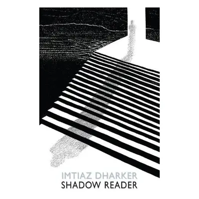 Shadow Reader - Dharker, Imtiaz