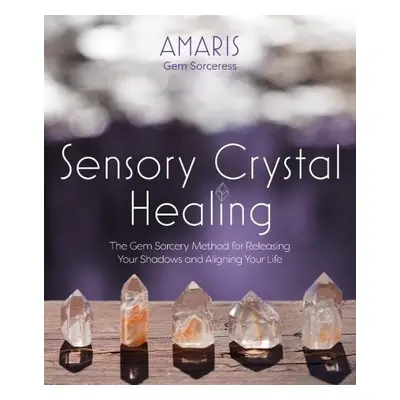 Sensory Crystal Healing - Amaris