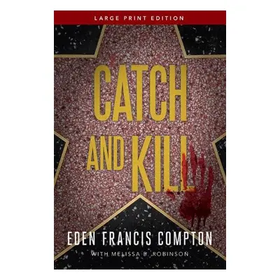 Catch and Kill - Compton, Eden Francis