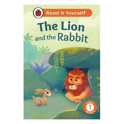 Lion and the Rabbit: Read It Yourself - Level 1 Early Reader - Ladybird