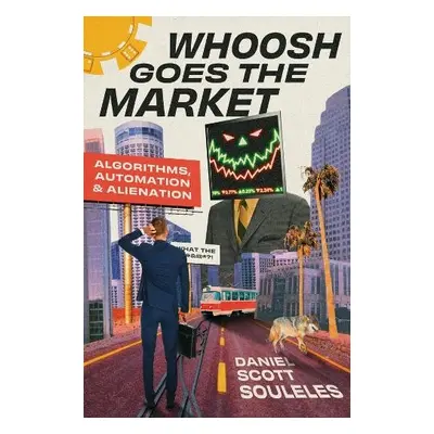 Whoosh Goes the Market - Souleles, Daniel Scott