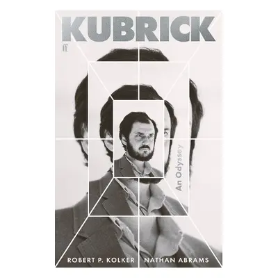 Kubrick - Kolker, Robert P. a Abrams, Nathan