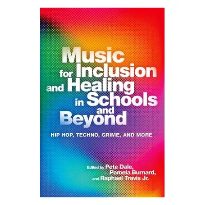 Music for Inclusion and Healing in Schools and Beyond