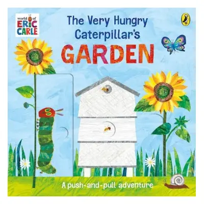 Very Hungry Caterpillar’s Garden - Carle, Eric