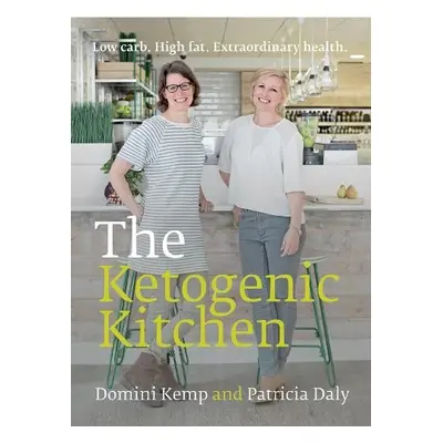 Ketogenic Kitchen - Kemp, Domini a Daly, Patricia