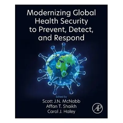 Modernizing Global Health Security to Prevent, Detect, and Respond