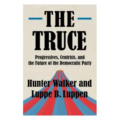 Truce - Walker, Hunter a Luppen, Luppe B.