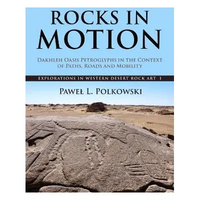 Rocks in Motion - Polkowski, Pawel L