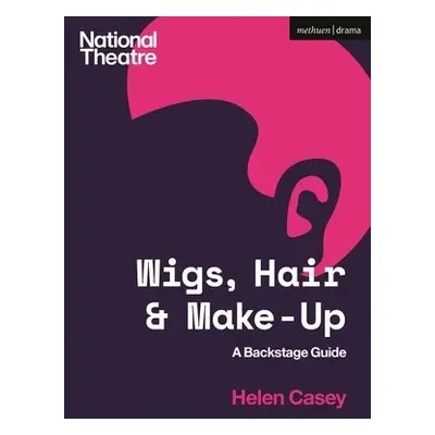 Wigs, Hair and Make-Up - Casey, Helen (National Theatre, UK)