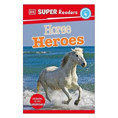 DK Super Readers Level 4 Horse Heroes - DK