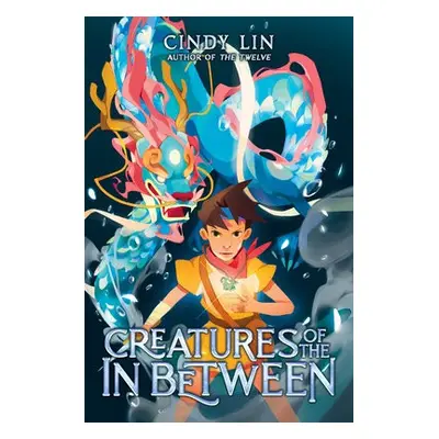 Creatures of the In Between - Lin, Cindy