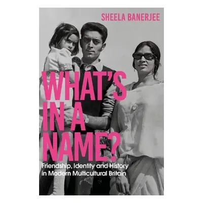 What's in a Name? - Banerjee, Sheela