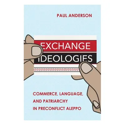 Exchange Ideologies - Anderson, Paul