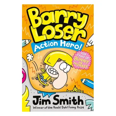 Barry Loser: Action Hero! - Smith, Jim